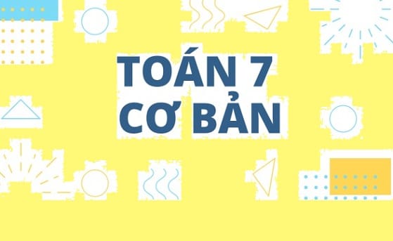 nhung-noi-dung-quan-trong-chuong-trinh-toan-lop-7